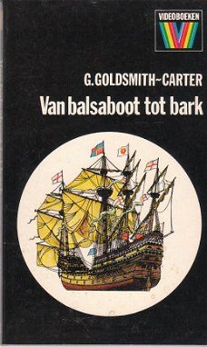 Van balsaboot tot bark door Goldsmith-Carter