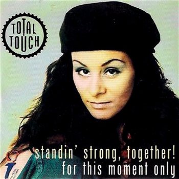 Total Touch ‎– Standin' Strong, Together! / For This Moment Only 2 Track CDSingle - 1