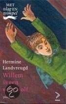 Hermine Landvreugd - Willem is een Weerwolf (Hardcover/Gebonden) - 1
