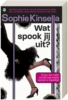 Sophie Kinsella - Wat Spook Jij Uit ?