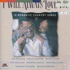 I Will Always Love You - 18 Romantic Country Songs - 1