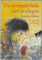 Francine Oomen - De Computerheks Ziet Ze Vliegen (Hardcover/Gebonden) - 1