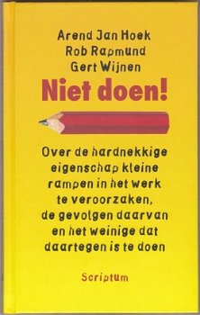 Arend Jan Hoek, Rob Rapmund, Gert Wijnen: Niet doen! - 1