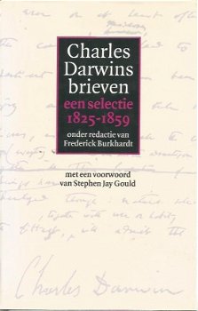 Frederick Burckhardt; Charles Darwins brieven. Een selectie 1825 - 1859 - 1