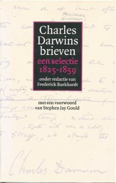 Frederick Burckhardt; Charles Darwins brieven. Een selectie 1825 - 1859