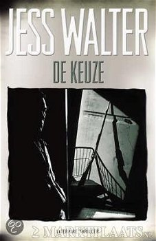 Jess Walter - De Keuze - 1