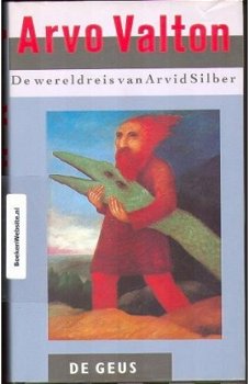 Arvo Valton - De Wereldreis Van Arvid Silber (Hardcover/Gebonden) - 1