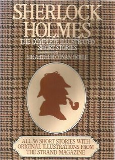 Arthur Conan Doyle; Sherlock Holmes - The complete illustrated short stories