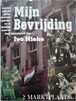 Ivo Niehe - Mijn Bevrijding (Hardcover/Gebonden) - 1