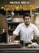 Mathijs Vrieze - Lekker En Gezond Koken Met Mathijs - 1