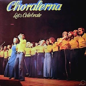 Choralerna ‎– Let's Celebrate -Gospel POP (Choir) 1974- Vinyl LP - 1