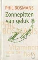Phil Bosmans - Zonnepitten Van Geluk (Hardcover/Gebonden) - 1