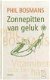 Phil Bosmans - Zonnepitten Van Geluk (Hardcover/Gebonden) - 1 - Thumbnail