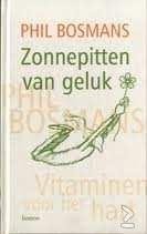 Phil Bosmans - Zonnepitten Van Geluk (Hardcover/Gebonden)