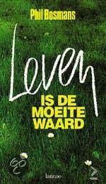 Phil Bosmans - Leven Is De Moeite Waard - 1