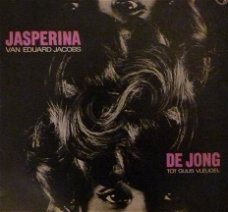 Jasperina De Jong  ‎– Van Eduard Jacobs Tot Guus Vleugel -kleinkunst- Vinyl LP