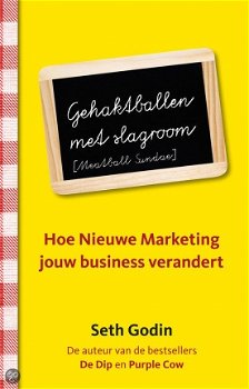 Seth Godin - Gehaktballen Met Slagroom (Hardcover/Gebonden) - 1