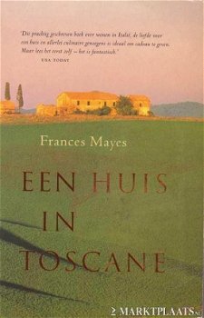 Frances Mayes - Een Huis in Toscane - 1
