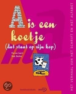 Rob Berkel - A Is Een Koetje (Hardcover/Gebonden) - 1