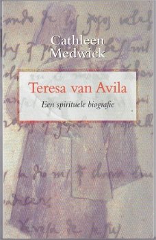 Cathleen Medwick: Teresa van Avila - Een spirituele biografie - 1