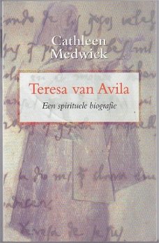 Cathleen Medwick: Teresa van Avila - Een spirituele biografie