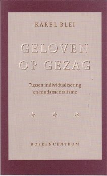 Geloven op gezag door Karel Blei - 1