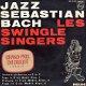 Les Swingle Singers ; Jazz Sebastian Bach (1963) - 1 - Thumbnail
