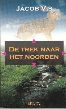 De trek naar het Noorden door Jacob Vis - 1