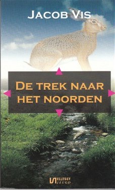 De trek naar het Noorden door Jacob Vis