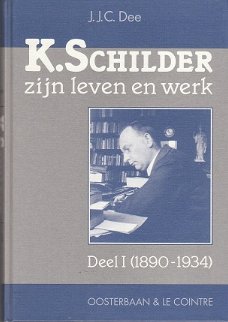 K. Schilder, zijn leven en werk deel 1 1890-1934