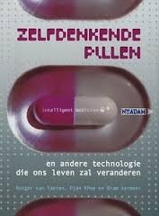 Rutger Van Santen - Zelfdenkende Pillen En Andere Technologie Die Ons Leven Zal Veranderen - 1