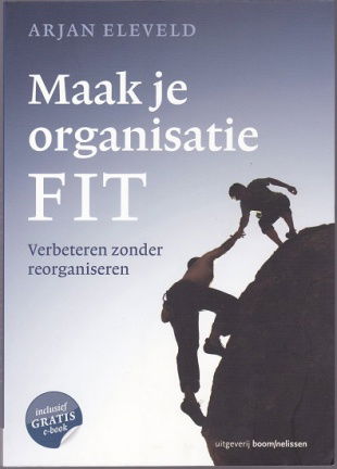 Arjan Eleveld: Maak je organisatie FIT - nr. 1