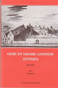 Oude en nieuwe Gasthuis Zutphen, R. Wartena - 1
