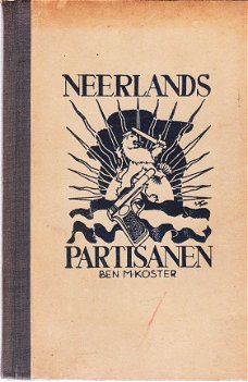 Neerlands partisanen door Ben M. Koster