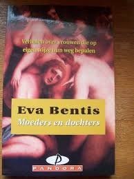 Eva Bentis - Moeders En Dochters