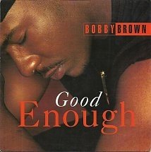 Bobby Brown : Good enough (1992) - nr. 1