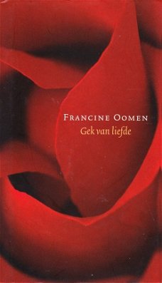 GEK VAN LIEFDE - Francine Oomen