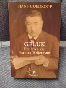 Geluk Het leven van Herman Heijermans Hans Goedkoop