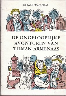 De ongelooflijke avonturen van Tilman Armenaas, G. Walsch