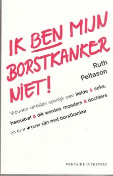 Ik ben mijn borstkanker niet door Ruth Peltason - 1