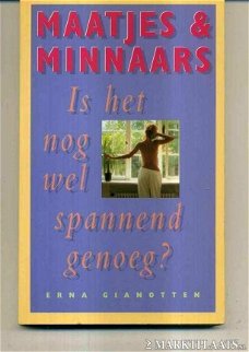 Erna Gianotten - Maatjes & Minnaars Is Het Nog Wel Spannend Genoeg ?