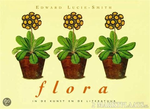 Edward Lucie-Smith - Flora in De Kunst En De Literatuur (Hardcover/Gebonden) - 1