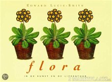 Edward Lucie-Smith - Flora in De Kunst En De Literatuur (Hardcover/Gebonden)