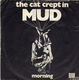 Mud : The cat crept in (1974) - 1 - Thumbnail