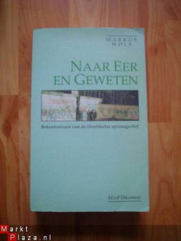 Naar eer en geweten door Markus Wolf - 1