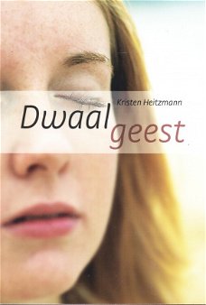 DWAALGEEST - Kristen Heitzmann