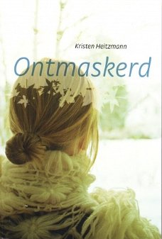 ONTMASKERD - Kristen Heitzmann