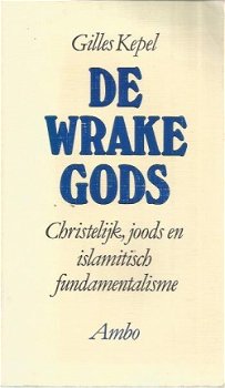 Gilles Kepel ; De wrake Gods - 1