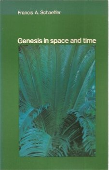 Francis Schaeffer; Genesis in space and time - 1