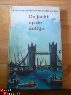 De jacht op de dolfijn door Wim Hora Adema en M. de Vos